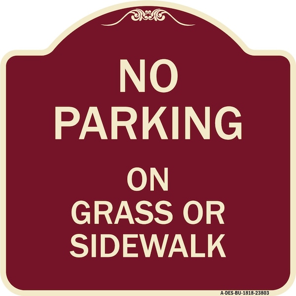 Signmission No Parking on Grass or Sidewalk Heavy-Gauge Aluminum Architectural Sign, 18" x 18", BU-1818-23803 A-DES-BU-1818-23803 - main